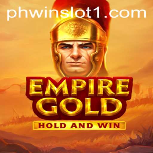 EmpireGold: Unveiling the Thrills of Phwin Slot