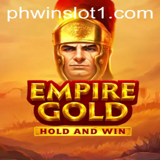 EmpireGold: Unveiling the Thrills of Phwin Slot