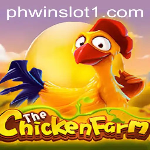 Discover the Thrills of ChickenFarm and Phwin Slot